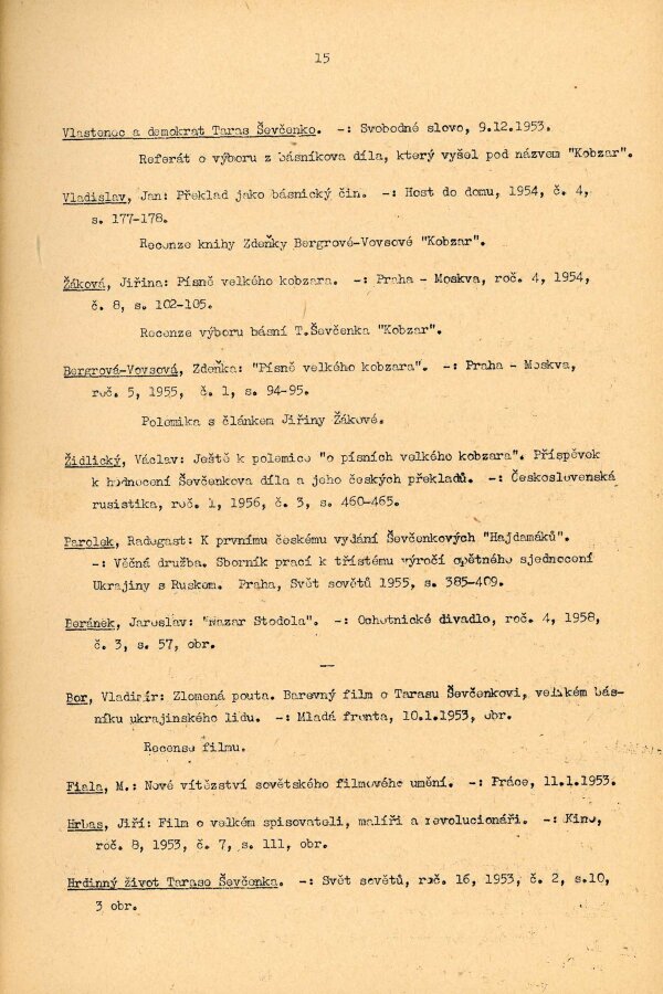 Eva Velinská a Orest Zilynskyj (eds.), Taras Ševčenko v české kultuře: Bibliografie, Praha 1962.